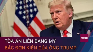 Cập nhật tình hình bầu cử Mỹ: Tòa án liên bang Mỹ bác đơn kiện của Trump về Pennsylvania | VTC Now