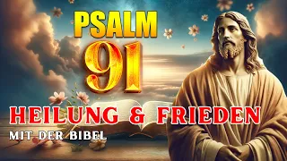 027+026 GEHEIME PSALMEN 91    HEILUNG & FRIEDEN mit der BIBEL