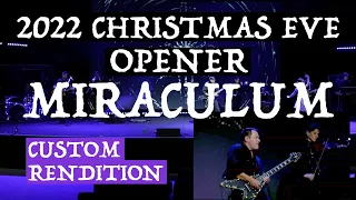 2022 Christmas Eve Opener | Miraculum (custom rendition) originally by Lincoln Brewster - ALC Cover