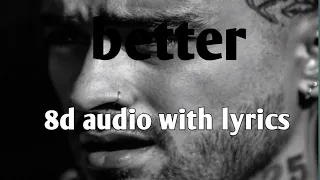 zayn, better, lyrics,8d audio, headphones 🎧 recommended