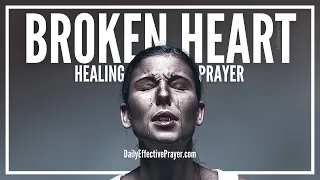 Prayer For a Broken Heart | Prayer For Healing a Broken Heart