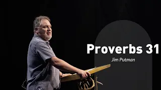 Proverbs 31 | Strength & Dignity | Jim Putman