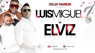 ELVIS MARTINEZ VS LUIS MIGUEL DJ MARION 🇩🇴🇩🇴🇩🇴