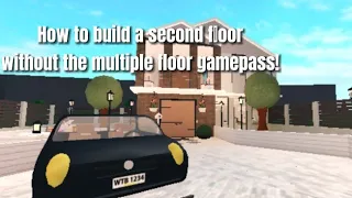 How to build a second floor without the multiple floor gamepass! ~bloxburg~