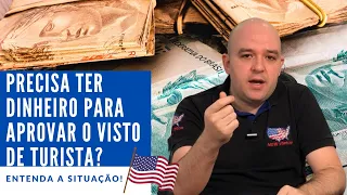 Para aprovar o Visto Americano de Turista precisa ter quanto em dinheiro?