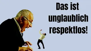 Pass auf, wenn sich Jemand so unglaublich hinterhältig und respektlos verhält!