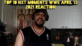 Top 10 NXT Moments WWE Top 10, April 13, 2021 REACTION