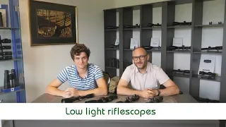 Low light riflescopes | Optics Trade Debates
