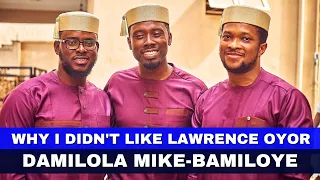 Why I Didn't Like Lawrence Oyor When We Met - Damilola Mike-Bamiloye Did Flashback