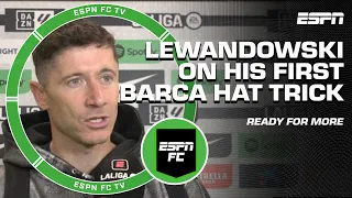 Robert Lewandowski on his FIRST LALIGA HAT TRICK 🗣️ 'This match will make us STRONGER' | ESPN FC