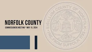 Norfolk County Commissioners: May 15, 2024