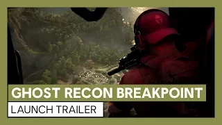 Ghost Recon Breakpoint: Launch Trailer