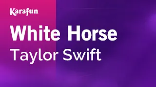 White Horse - Taylor Swift | Karaoke Version | KaraFun