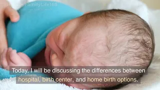 Differences between hospital, birth center, and home birth options