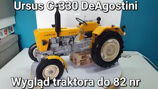 Budowa Traktora Ursus C-330 od DeAgostini. Wygląd modelu do 82 nr.