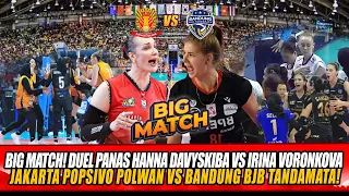 🔥BIG MATCH! Popsivo Polwan vs Bandung BJB Tandamata ~ DUEL PANAS Hanna Davyskiba vs Irina Voronkova!