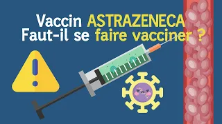 Astrazeneca faut-il se faire vacciner ?
