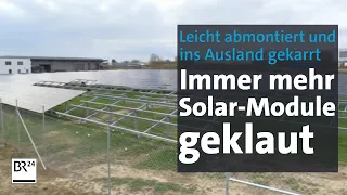 Solar-Energie: Mit dem Boom kommen die Diebe | Abendschau | BR24