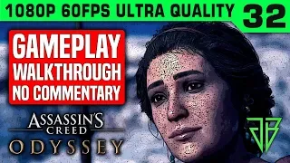 ASSASSIN'S CREED ODYSSEY Gameplay Walkthrough Part 32 No Commentary PC - 1080p 60fps Ultra Settings