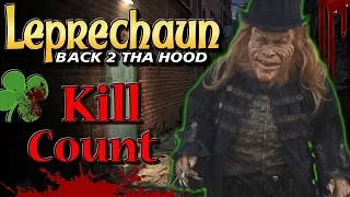 Leprechaun Back 2 tha' Hood (2003) - Kill Count