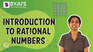 Introduction to Rational Numbers  : Class 6-10  | Learn with BYJU'S