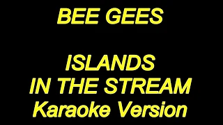 Bee Gees - Islands In The Stream (Karaoke Lyrics) NEW!!