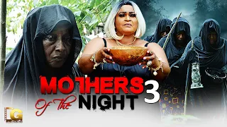 MOTHERS OF THE NIGHT Season 3 - ( NEW MOVIE) 2022 Latest Nigerian Nollywood New Movie