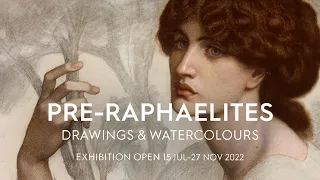 Pre-Raphaelites: Drawings and Watercolours exhibition trailer (2022 exhibition)