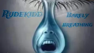 Rudekidd - Barely Breathing (Prod. By haidy2k)