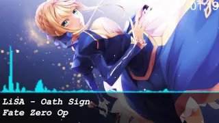 Nightcore - 【Fate Zero OP】 LiSA - Oath Sign