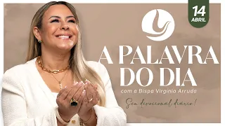 A PALAVRA DO DIA | 14 ABRIL 2024 |  @VirginiaArruda