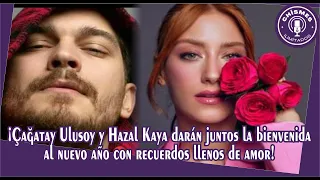 Çağatay Ulusoy and Hazal Kaya will welcome the new year together with loving memories!