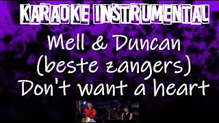 Mell & Duncan (beste zangers) - Don't want a heart   , instrumental met tekst