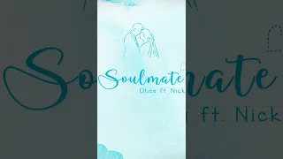 Soulmate - Olica x Nick IT