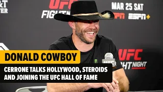 DONALD COWBOY CERRONE TALKS HOLLYWOOD, STEROIDS AND JOINING THE UFC HALL OF FAME