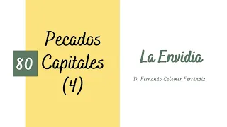 80. La envidia. Pecados Capitales (4/7)