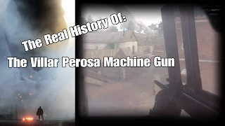 The Real History of: The Villar Perosa Machine Gun - Episode 1