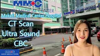 MAKATI MEDICAL CENTER CT SCAN AND ULTRASOUND REVIEW