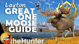 ULTIMATE Layton GREAT ONE MOOSE Guide 2024!!! - Call of the Wild