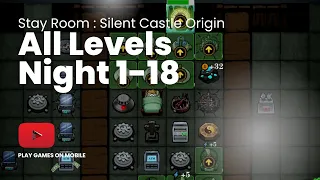 Stay Room All Nights  | Night 1-18 | Stay Room : Silent Castle Origin