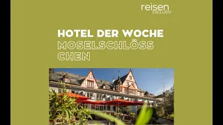 Hotel der Woche • Rheinland-Pfalz • Moselschlösschen Spa & Resort