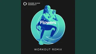 Flowers (Workout Remix 128 BPM)
