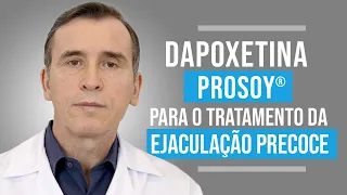 Dapoxetina (Prosoy®) para Ejaculação Precoce funciona?