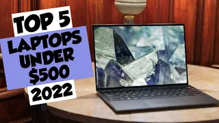Top 5 Best Laptops Under $500 For 2022