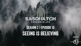 Sasquatch Chronicles ft. by Les Stroud | Season 2 | Episode 15 | Seeing Is Believing