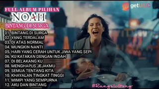 tanpa iklan Bintang di surga Noah | yang terdalam Noah | Noah full album