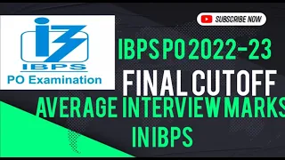 Ibps po 2022-23 final cutoff || average interview marks in ibps  po || #ibpspo