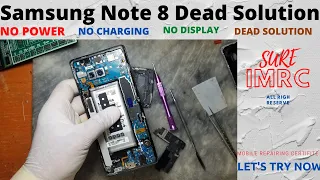 Samsung note 8 dead solution no power no charging no display show 100% solution very easy || by IMRC