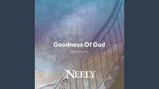 Goodness of God (Acoustic)