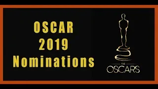 Oscars 2019 Nominations: The full list of nominees